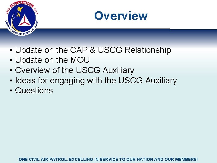 Overview • Update on the CAP & USCG Relationship • Update on the MOU