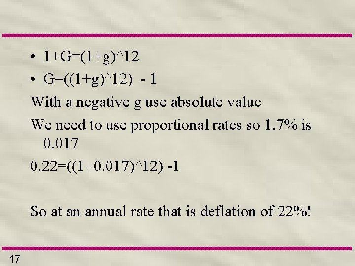  • 1+G=(1+g)^12 • G=((1+g)^12) - 1 With a negative g use absolute value