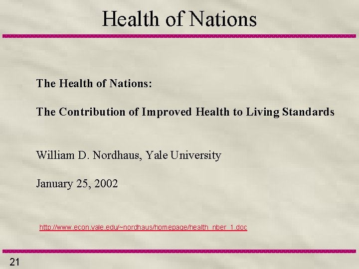 Health of Nations The Health of Nations: The Contribution of Improved Health to Living