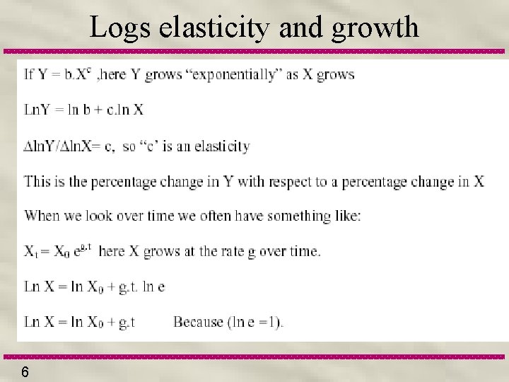 Logs elasticity and growth 6 