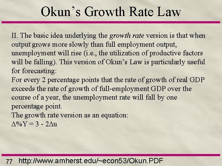 Okun’s Growth Rate Law II. The basic idea underlying the growth rate version is