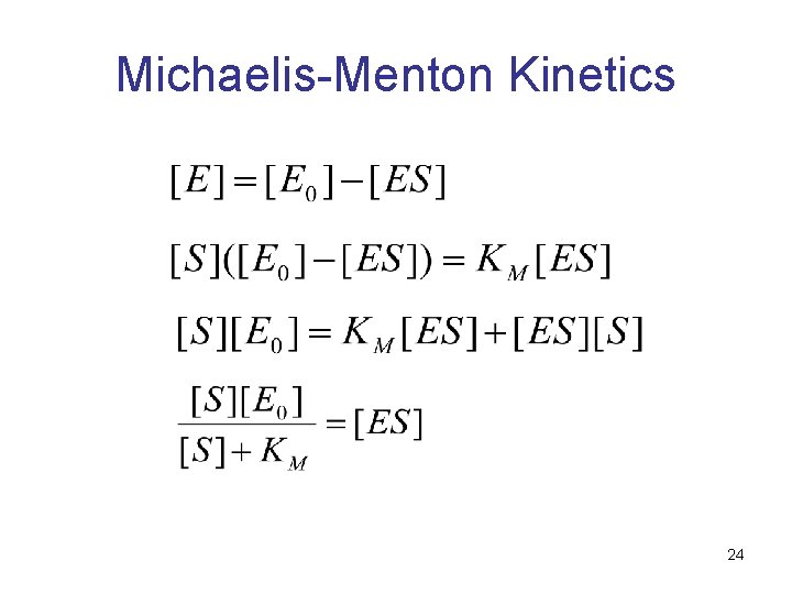 Michaelis-Menton Kinetics 24 