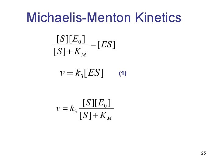 Michaelis-Menton Kinetics (1) 25 