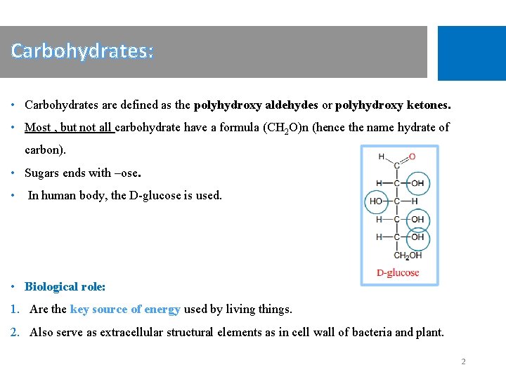 Carbohydrates: • Carbohydrates are defined as the polyhydroxy aldehydes or polyhydroxy ketones. • Most