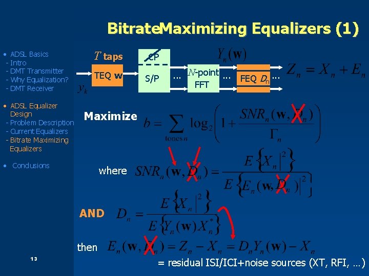Bitrate. Maximizing Equalizers (1) • ADSL Basics - Intro - DMT Transmitter - Why