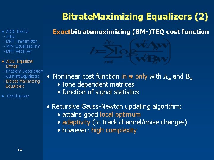 Bitrate. Maximizing Equalizers (2) • ADSL Basics - Intro - DMT Transmitter - Why