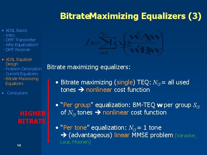 Bitrate. Maximizing Equalizers (3) • ADSL Basics - Intro - DMT Transmitter - Why