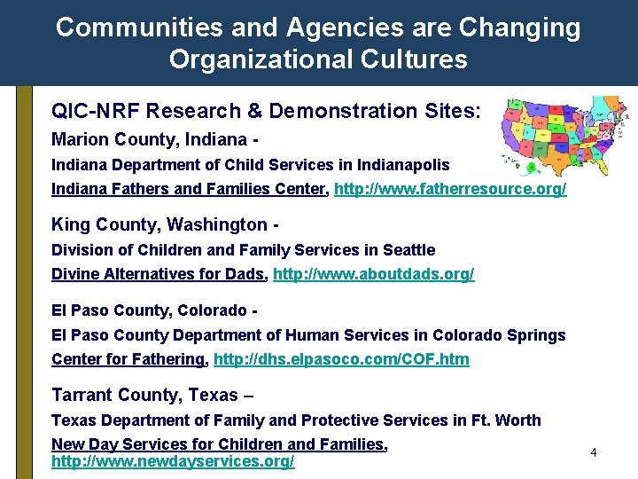 Communities and Agencies are Changing Organizational Cultures QIC-NRF Research & Demonstration Sites: Marion County,