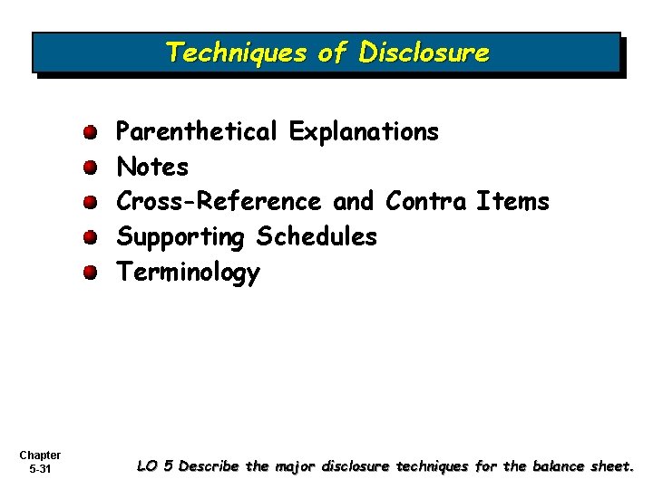 Techniques of Disclosure Parenthetical Explanations Notes Cross-Reference and Contra Items Supporting Schedules Terminology Chapter