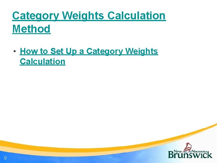 Category Weights Calculation Method • How to Set Up a Category Weights Calculation 9