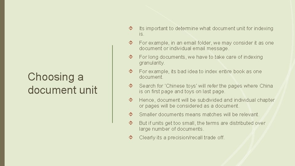 Choosing a document unit Its important to determine what document unit for indexing is.