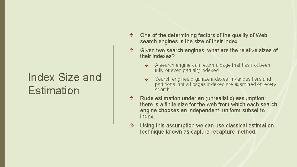 Index Size and Estimation One of the determining factors of the quality of Web