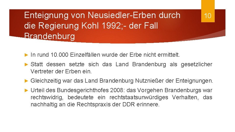Enteignung von Neusiedler-Erben durch die Regierung Kohl 1992; - der Fall Brandenburg 10 ►