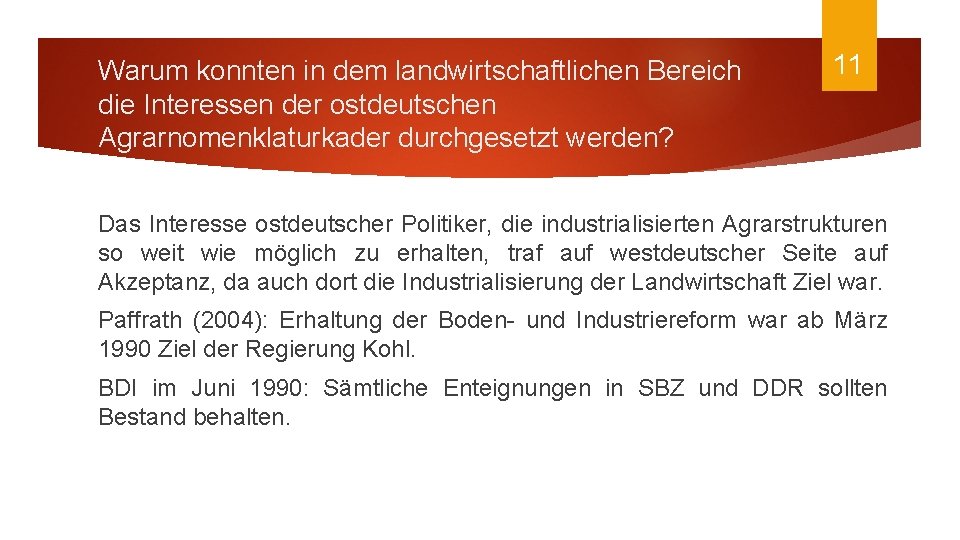 Warum konnten in dem landwirtschaftlichen Bereich die Interessen der ostdeutschen Agrarnomenklaturkader durchgesetzt werden? 11