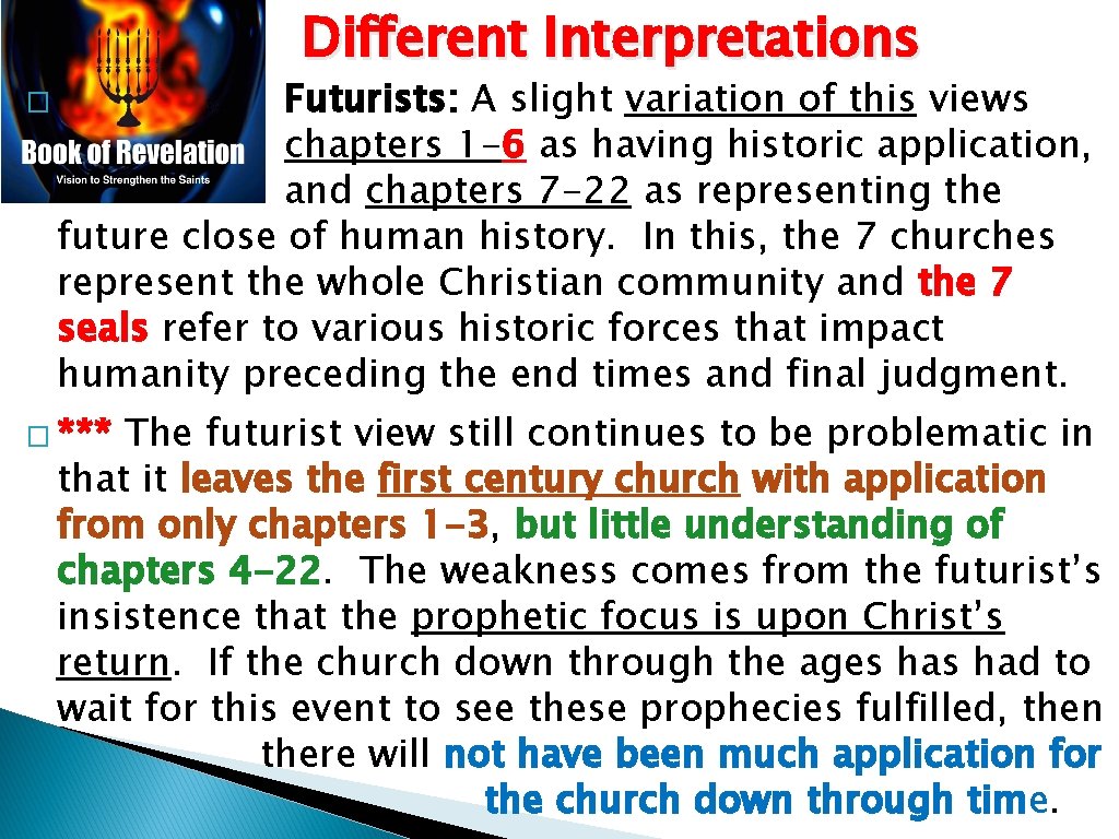 Different Interpretations � Futurists: A slight variation of this views chapters 1 -6 as Different Interpretations � Futurists: A slight variation of this views chapters 1 -6 as