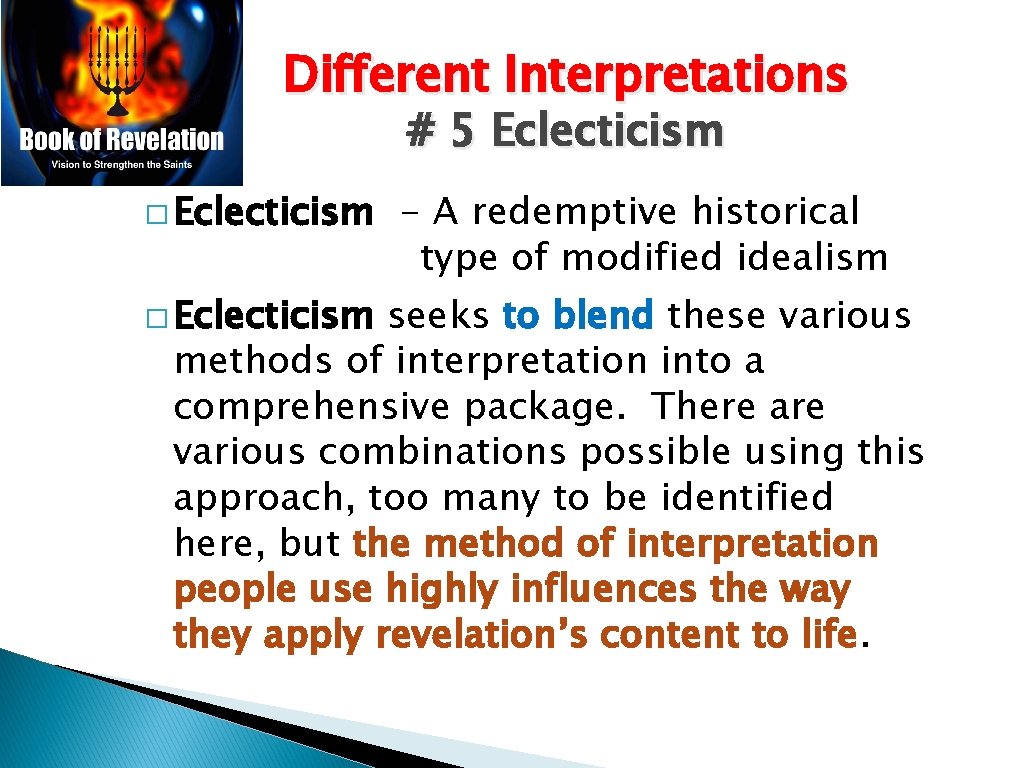 Different Interpretations # 5 Eclecticism � Eclecticism - A redemptive historical type of modified Different Interpretations # 5 Eclecticism � Eclecticism - A redemptive historical type of modified