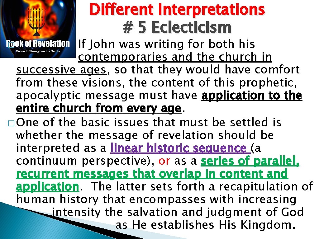 Different Interpretations # 5 Eclecticism If John was writing for both his contemporaries and Different Interpretations # 5 Eclecticism If John was writing for both his contemporaries and
