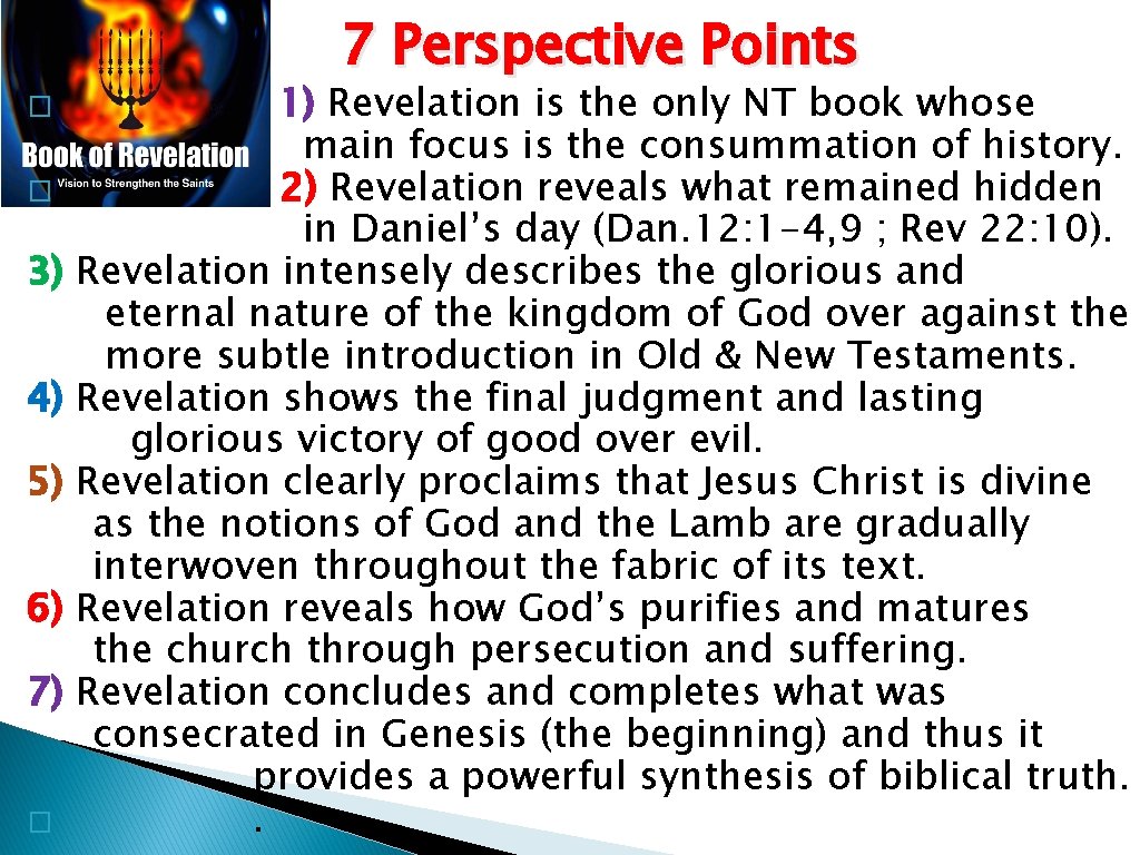 7 Perspective Points � � 3) 4) 5) 6) 7) � 1) Revelation is 7 Perspective Points � � 3) 4) 5) 6) 7) � 1) Revelation is