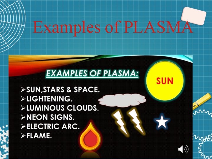 Examples of PLASMA 