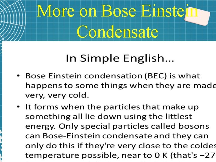 More on Bose Einstein Condensate 