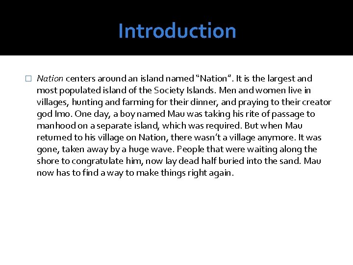 Introduction � Nation centers around an island named “Nation”. It is the largest and