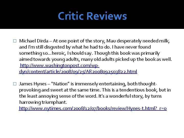 Critic Reviews � Michael Dirda – At one point of the story, Mau desperately