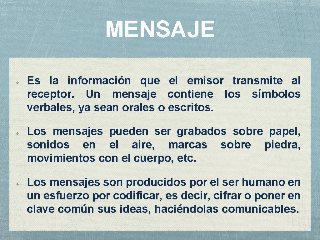 MENSAJE Es la información que el emisor transmite al receptor. Un mensaje contiene los MENSAJE Es la información que el emisor transmite al receptor. Un mensaje contiene los