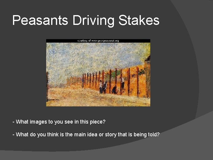 Peasants Driving Stakes - What images to you see in this piece? - What