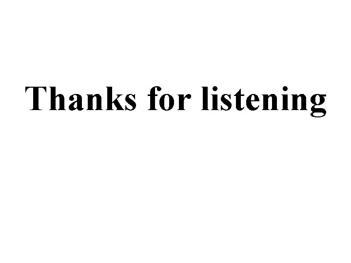Thanks for listening 