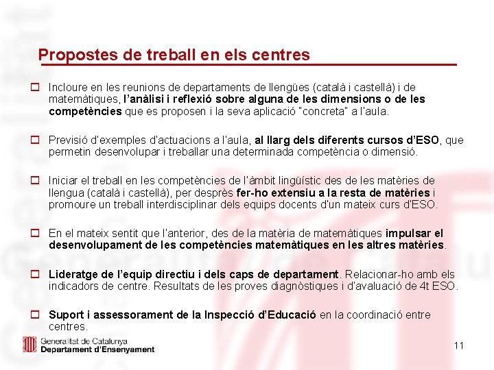 Propostes de treball en els centres o Incloure en les reunions de departaments de