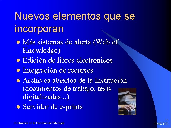 Nuevos elementos que se incorporan Más sistemas de alerta (Web of Knowledge) l Edición