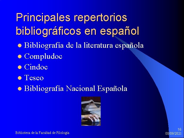 Principales repertorios bibliográficos en español Bibliografía de la literatura española l Compludoc l Cindoc