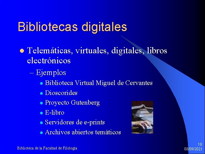 Bibliotecas digitales l Telemáticas, virtuales, digitales, libros electrónicos – Ejemplos Biblioteca Virtual Miguel de