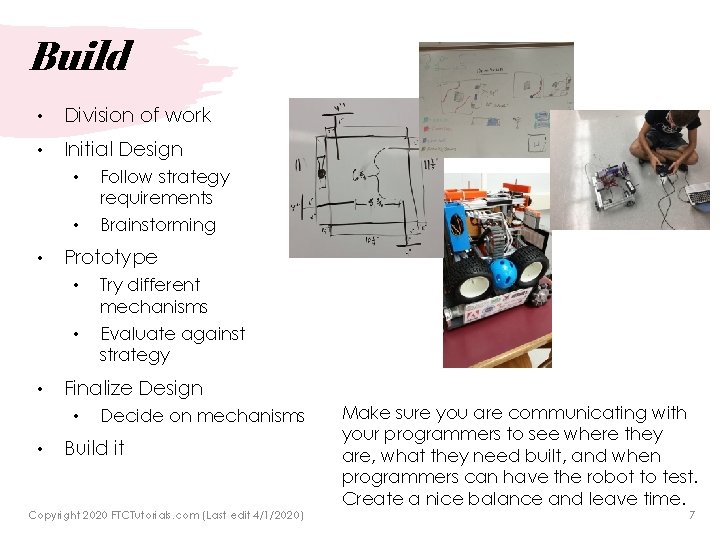 Build • Division of work • Initial Design • • • Prototype • •