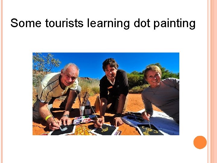 Some tourists learning dot painting 