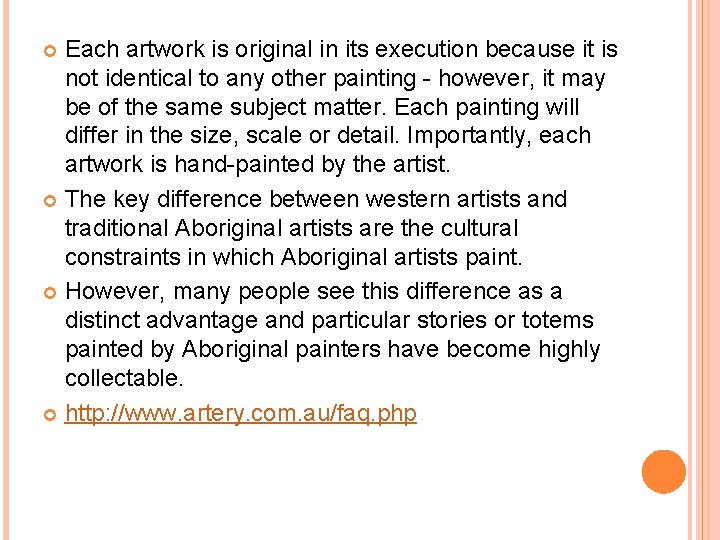 Each artwork is original in its execution because it is not identical to any