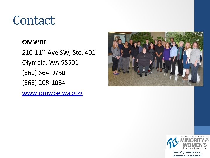 Contact OMWBE 210 -11 th Ave SW, Ste. 401 Olympia, WA 98501 (360) 664