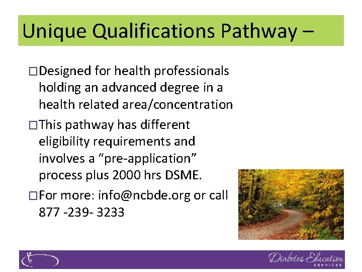 Unique Qualifications Pathway – �Designed for health professionals holding an advanced degree in a