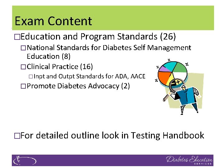 Exam Content �Education and Program Standards (26) � National Standards for Diabetes Self Management