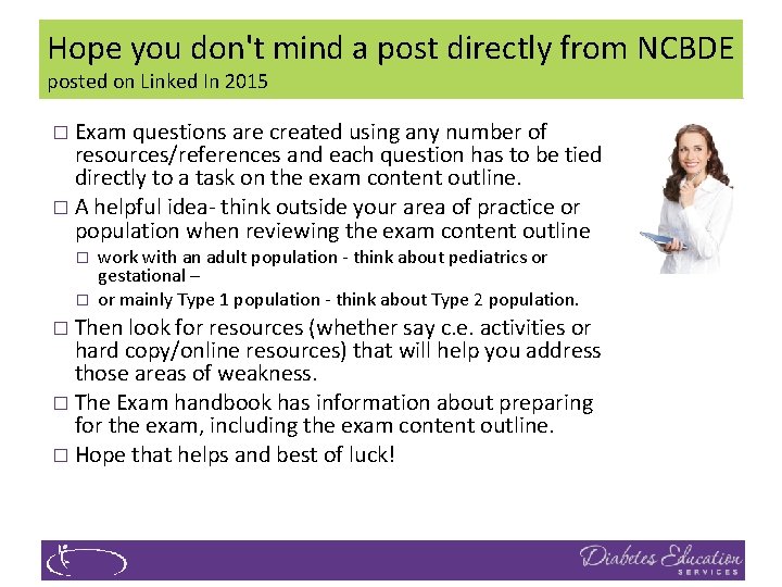 Hope you don't mind a post directly from NCBDE posted on Linked In 2015