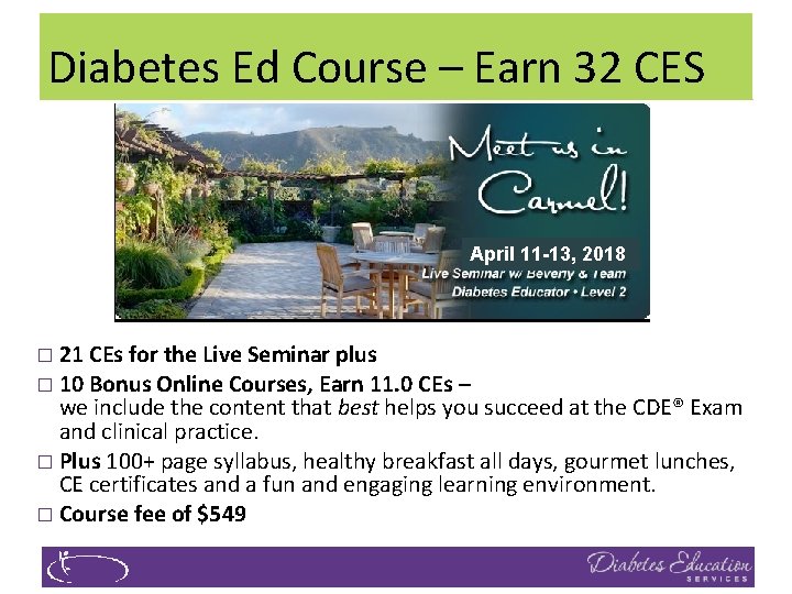 Diabetes Ed Course – Earn 32 CES April 11 -13, 2018 � 21 CEs