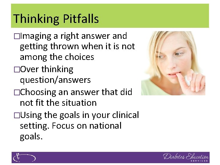 Thinking Pitfalls �Imaging a right answer and getting thrown when it is not among