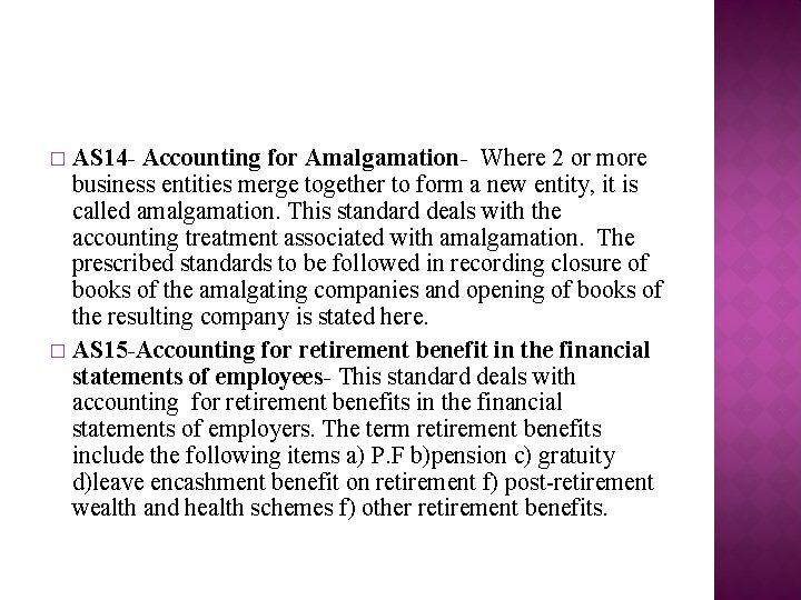 AS 14 - Accounting for Amalgamation- Where 2 or more business entities merge together