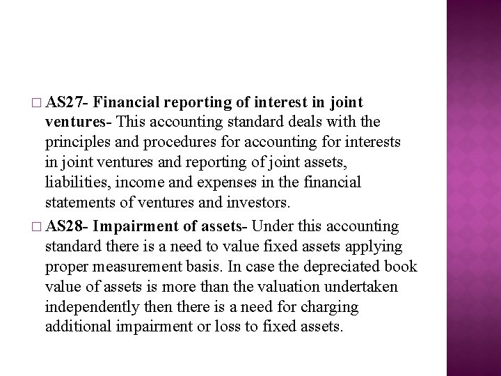 � AS 27 - Financial reporting of interest in joint ventures- This accounting standard