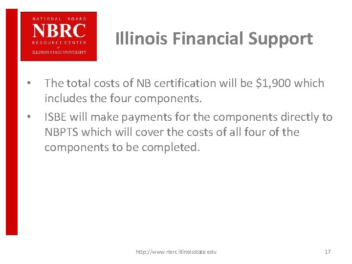 Illinois Financial Support • • The total costs of NB certification will be $1,