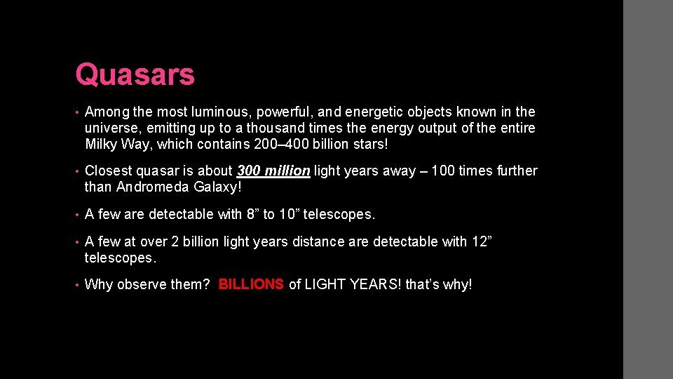 Quasars • Among the most luminous, powerful, and energetic objects known in the universe,