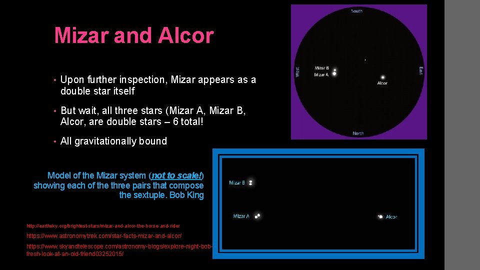 Mizar and Alcor • Upon further inspection, Mizar appears as a double star itself
