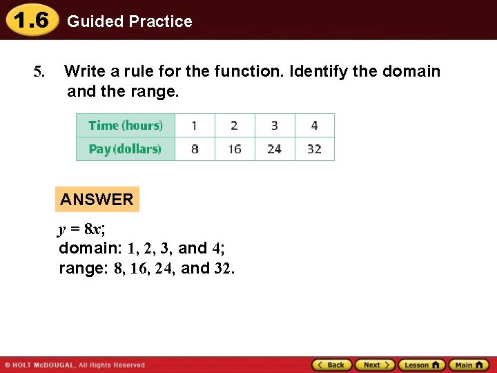 1. 6 5. Guided Practice Write a rule for the function. Identify the domain