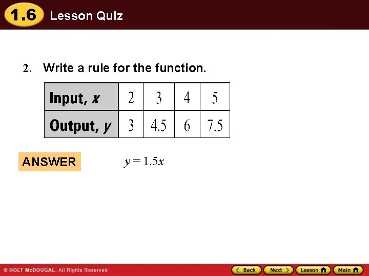 1. 6 Lesson Quiz 2. Write a rule for the function. ANSWER y =