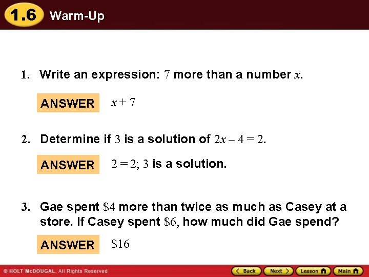 1. 6 Warm-Up 1. Write an expression: 7 more than a number x. ANSWER